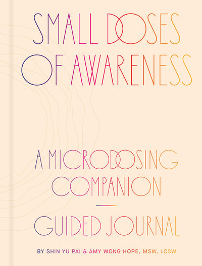 Small Doses of Awareness: A Microdosing Companion-Guided Journal