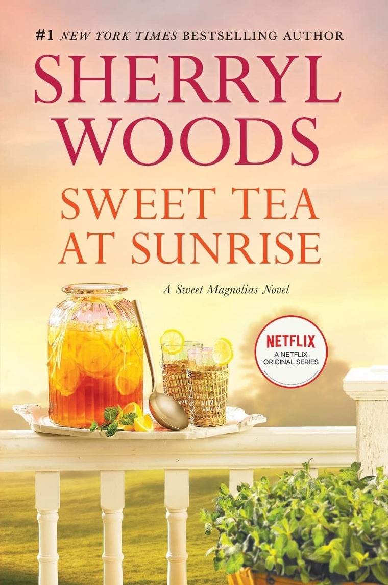 Sweet Tea at Sunrise (A Sweet Magnolias Novel, 6)
