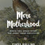 Mere Motherhood: Morning Times, Nursery Rhymes, & My Journey Toward Sanctification