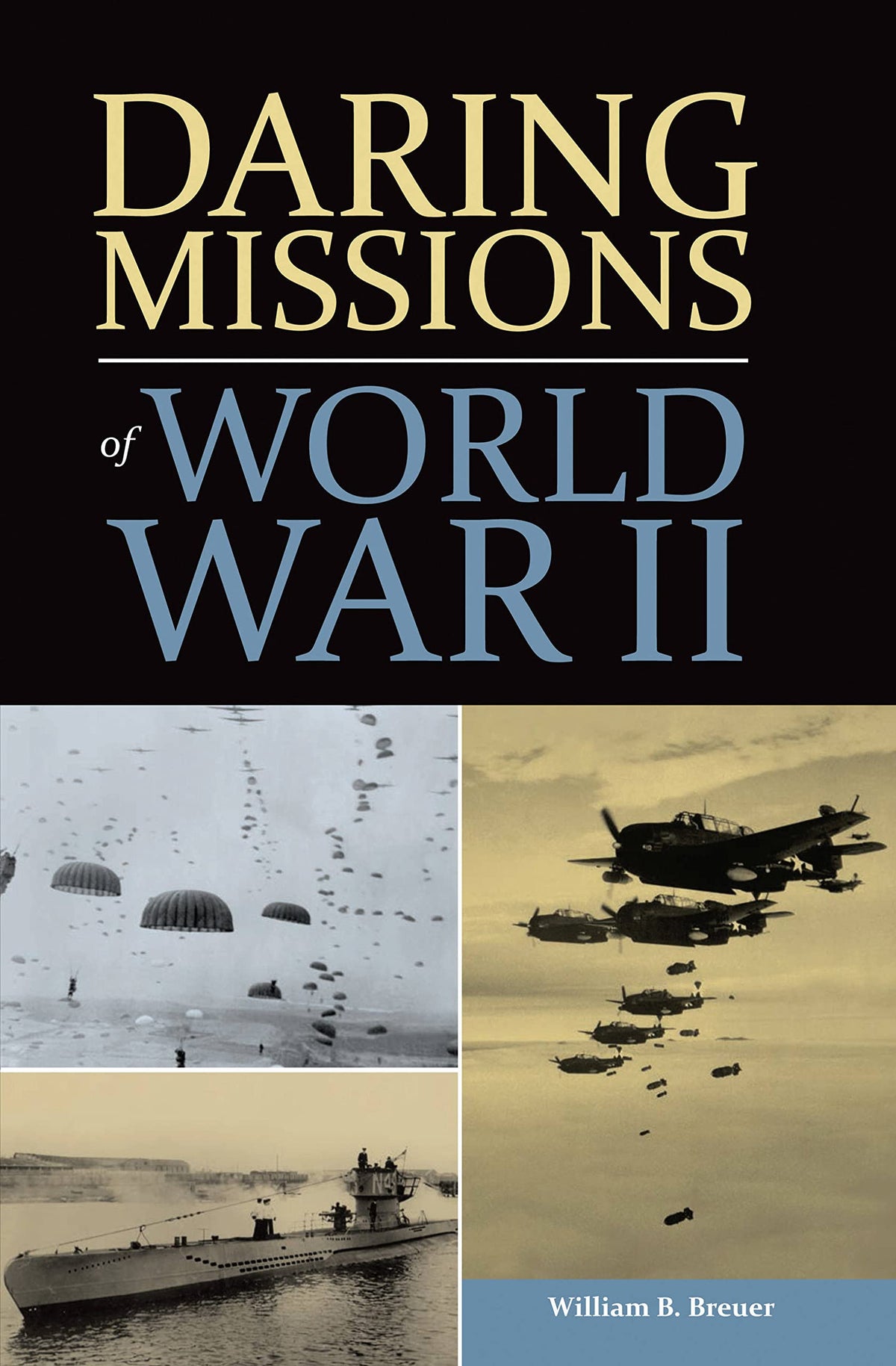 Daring Missions of World War II