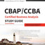 CBAP / CCBA Certified Business Analysis Study Guide