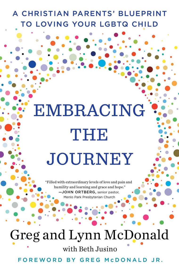 Embracing the Journey: A Christian Parents' Blueprint to Loving Your LGBTQ Child