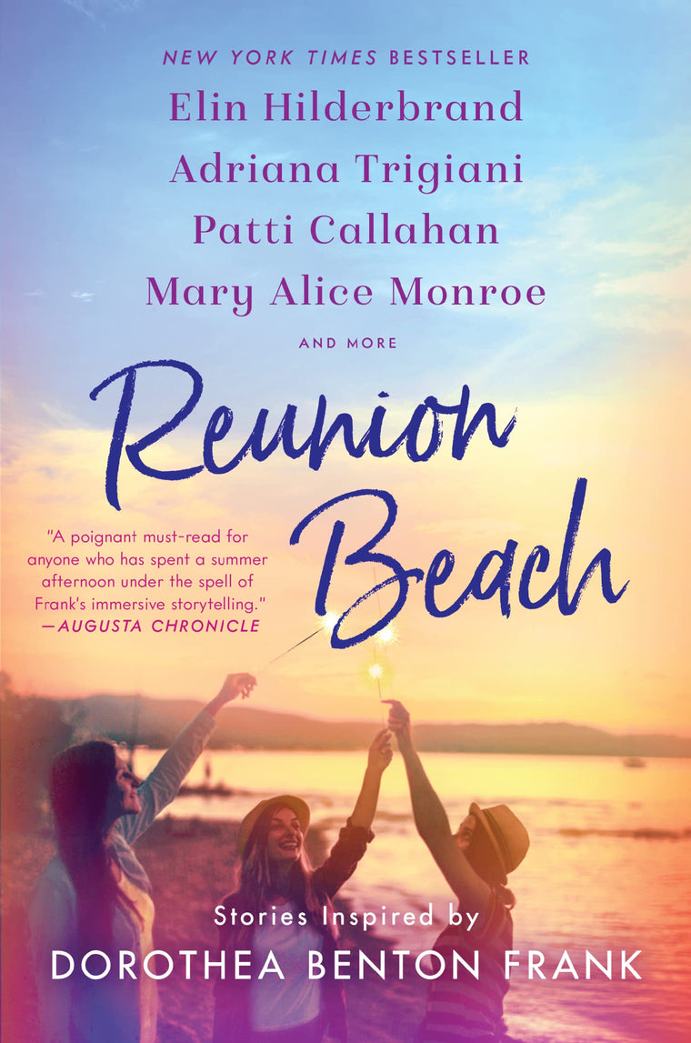 Reunion Beach: Stories Inspired by Dorothea Benton Frank by