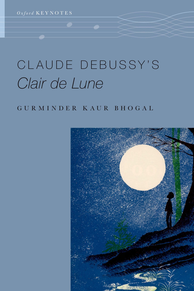 Claude Debussy's Clair de Lune (The Oxford Keynotes Series)