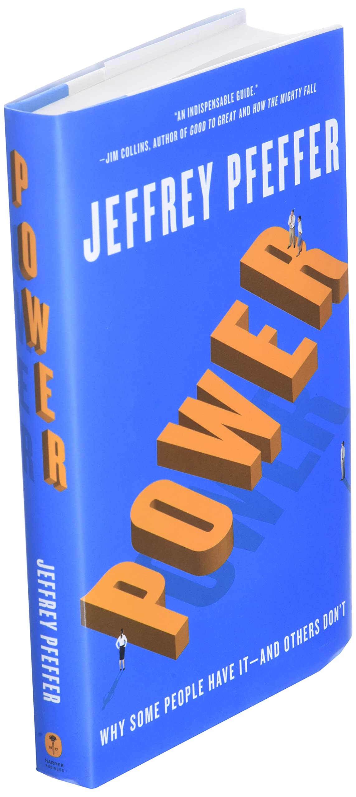 Power: Why Some People Have It and Others Don't by Pfeffer,