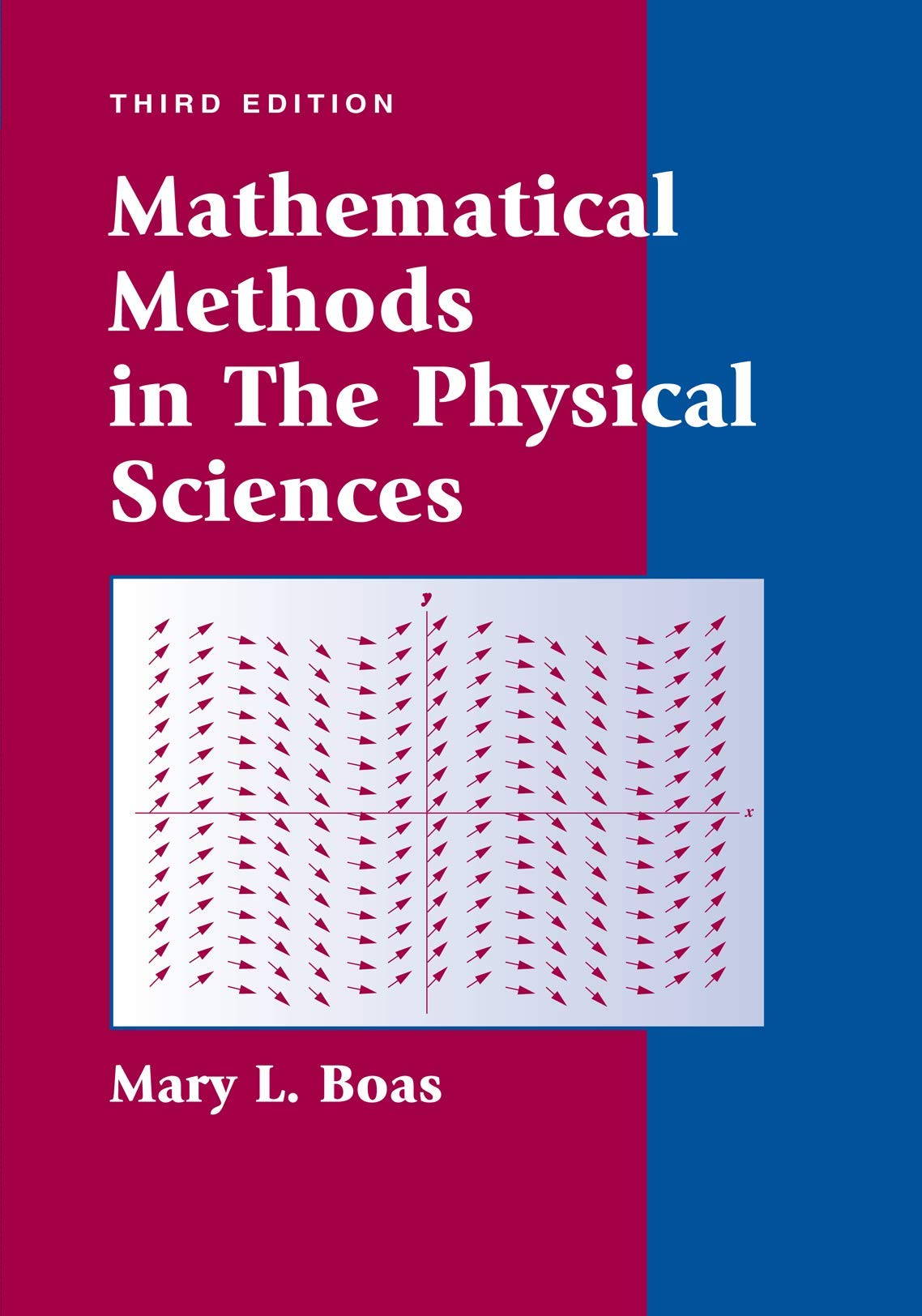 Mathematical Methods in the Physical Sciences by Mary Boas