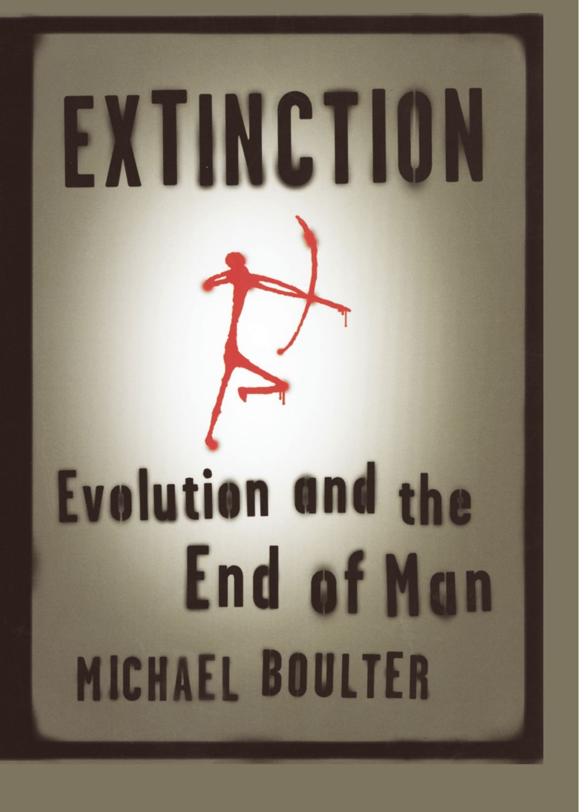 Extinction: Evolution and the End of Man