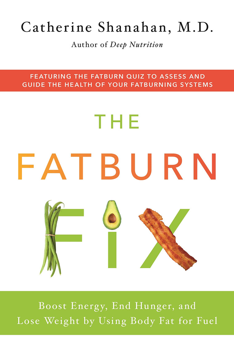 The Fatburn Fix: Boost Energy, End Hunger, and Lose Weight b