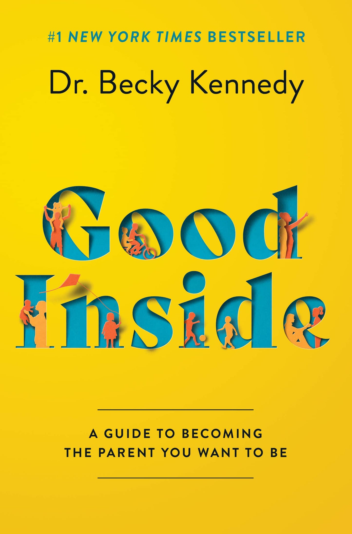 Good Inside: A Practical Guide to Resilient Parenting