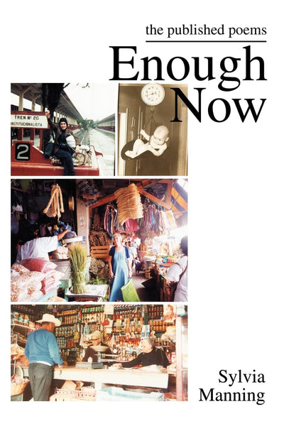 Enough Now: the published poems