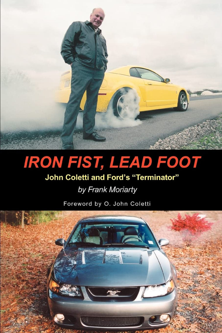Iron Fist, Lead Foot: John Coletti and Fords Terminator