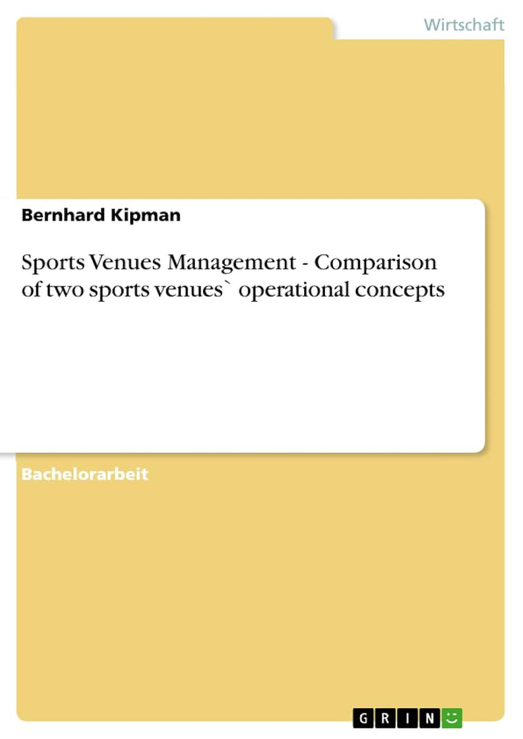 Sports Venues Management - Comparison of two sports venues` operational concepts (German Edition)