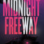 Midnight Freeway