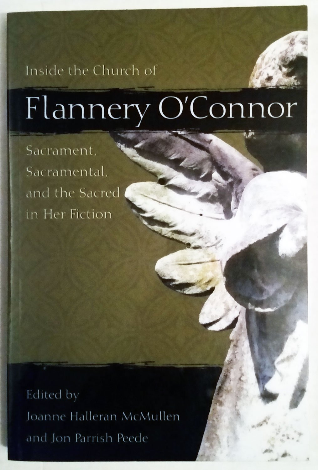 Inside the Church of Flannery O'Connor: Sacrament, Sacramental, and the Sacred in Her Fiction (Mercer O'Connor)