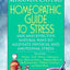 Homeopathic Guide to Stress: Safe and Effective Natural Ways to Alleviate Physical and Emotional Stress