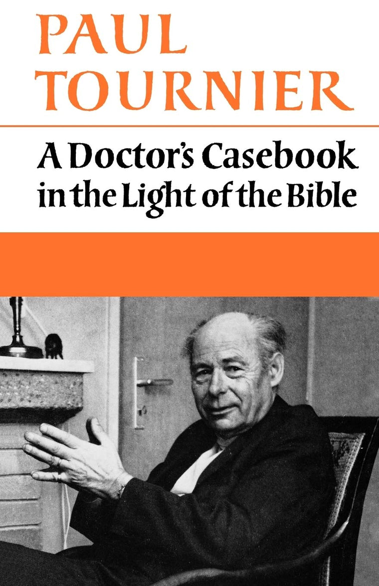 A Doctor's Casebook in the Light of the Bible