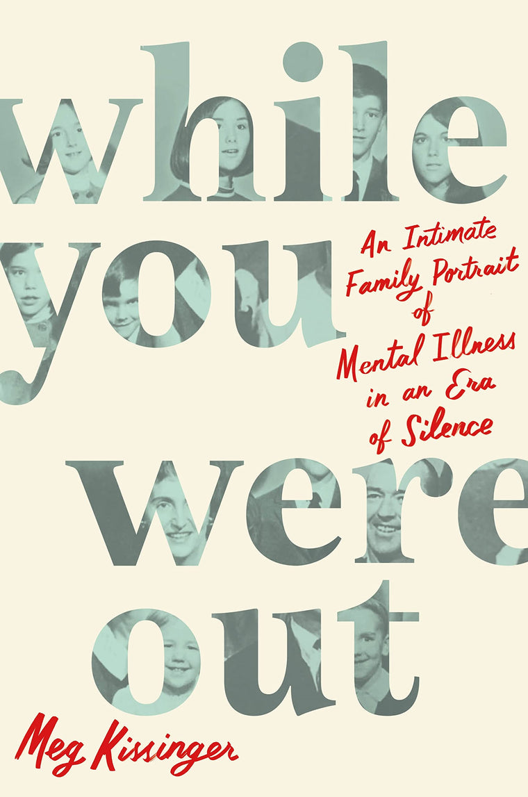 While You Were Out: An Intimate Family Portrait of Mental Il