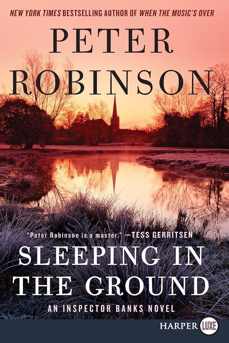 Sleeping in the Ground: An Inspector Banks Novel (Inspector Banks Novels, 24)