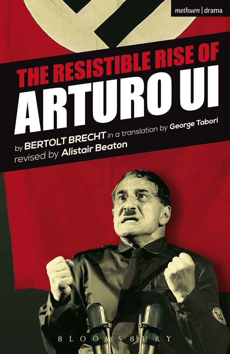 The Resistible Rise of Arturo Ui (Modern Plays)