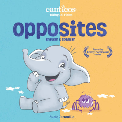 Canticos Opposites: Bilingual Firsts (Canticos Bilingual Firsts)