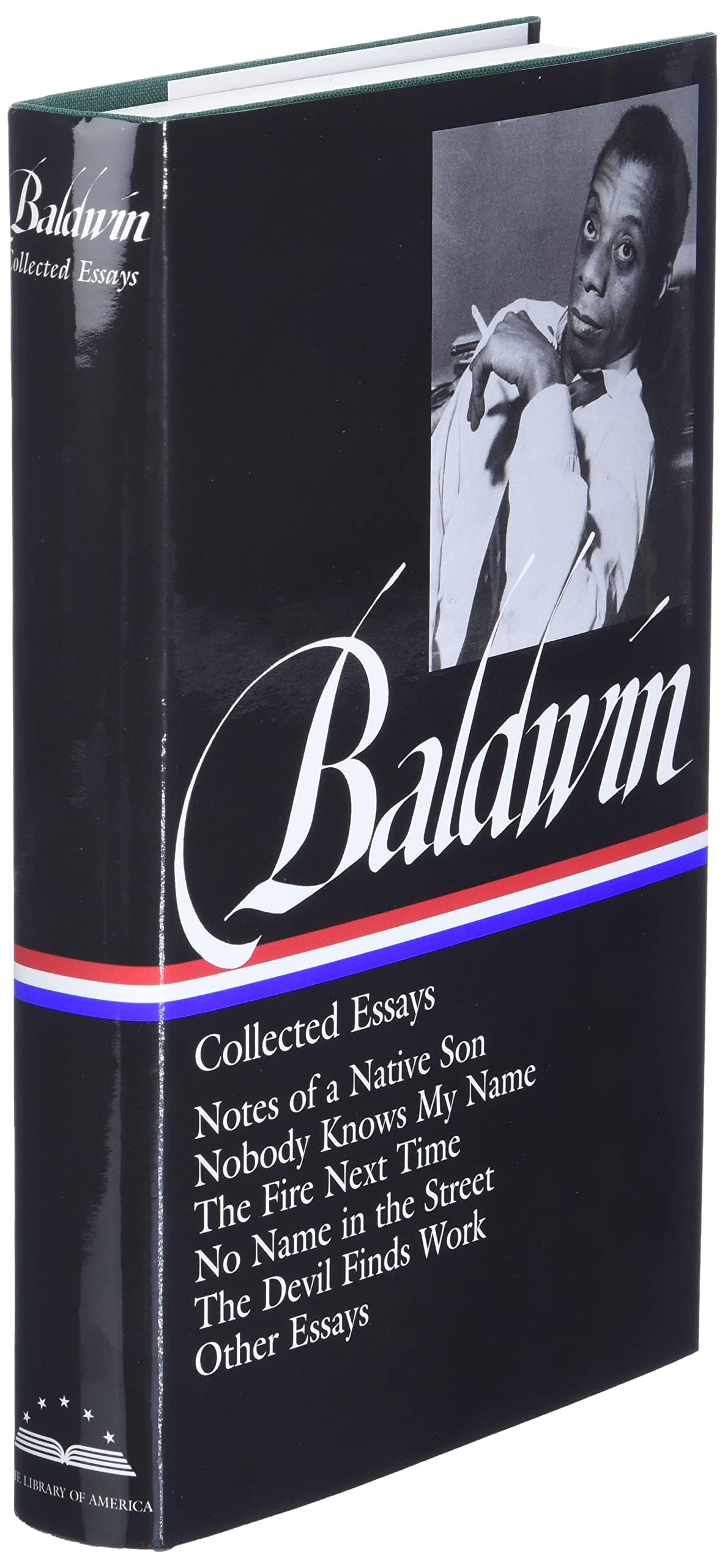 James Baldwin : Collected Essays : Notes of a Native Son / Nobody Knows My Name / The Fire Next Time / No Name in the Street / The Devil Finds Work / Other Essays (Library of America)