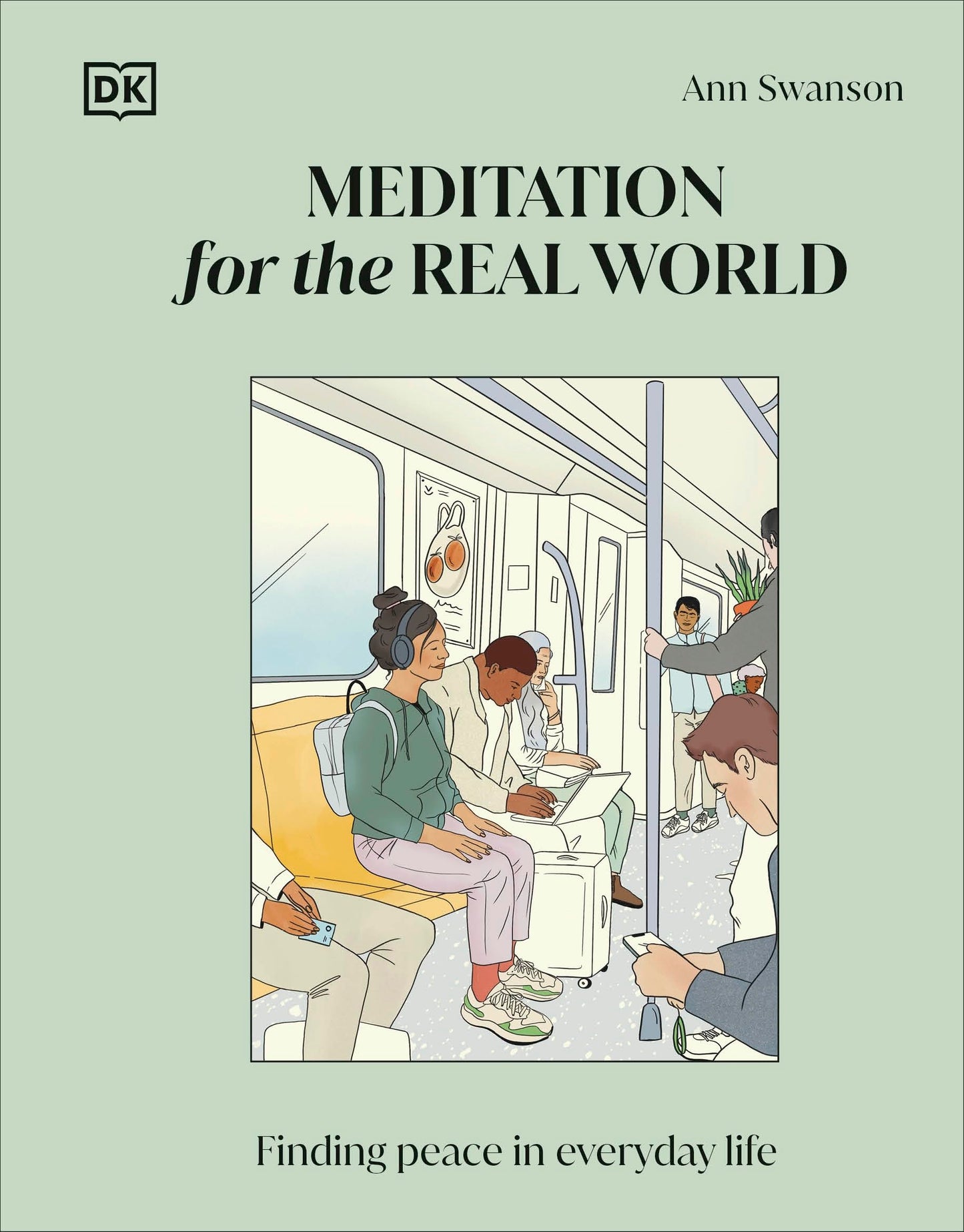 Meditation for the Real World: Finding Peace in Everyday Lif