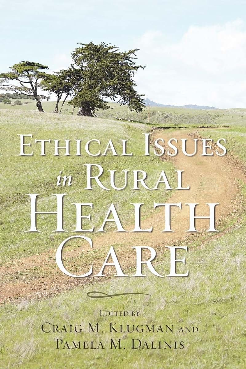 Ethical Issues in Rural Health Care (Bioethics)