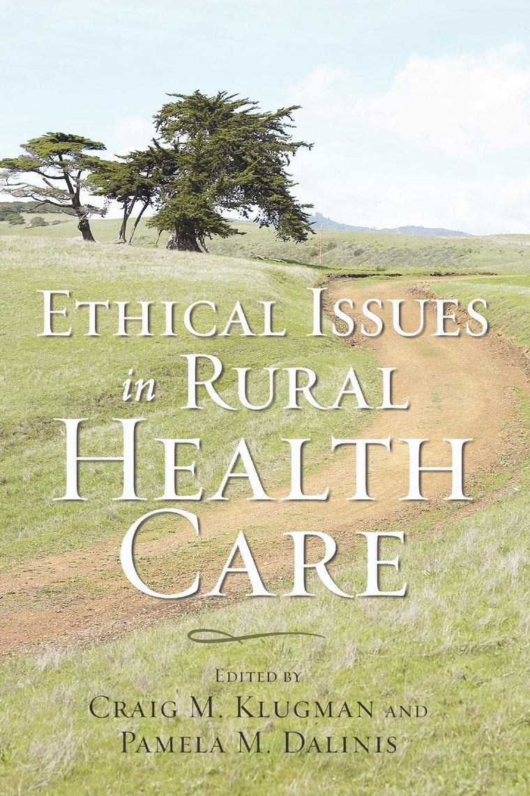 Ethical Issues in Rural Health Care (Bioethics)