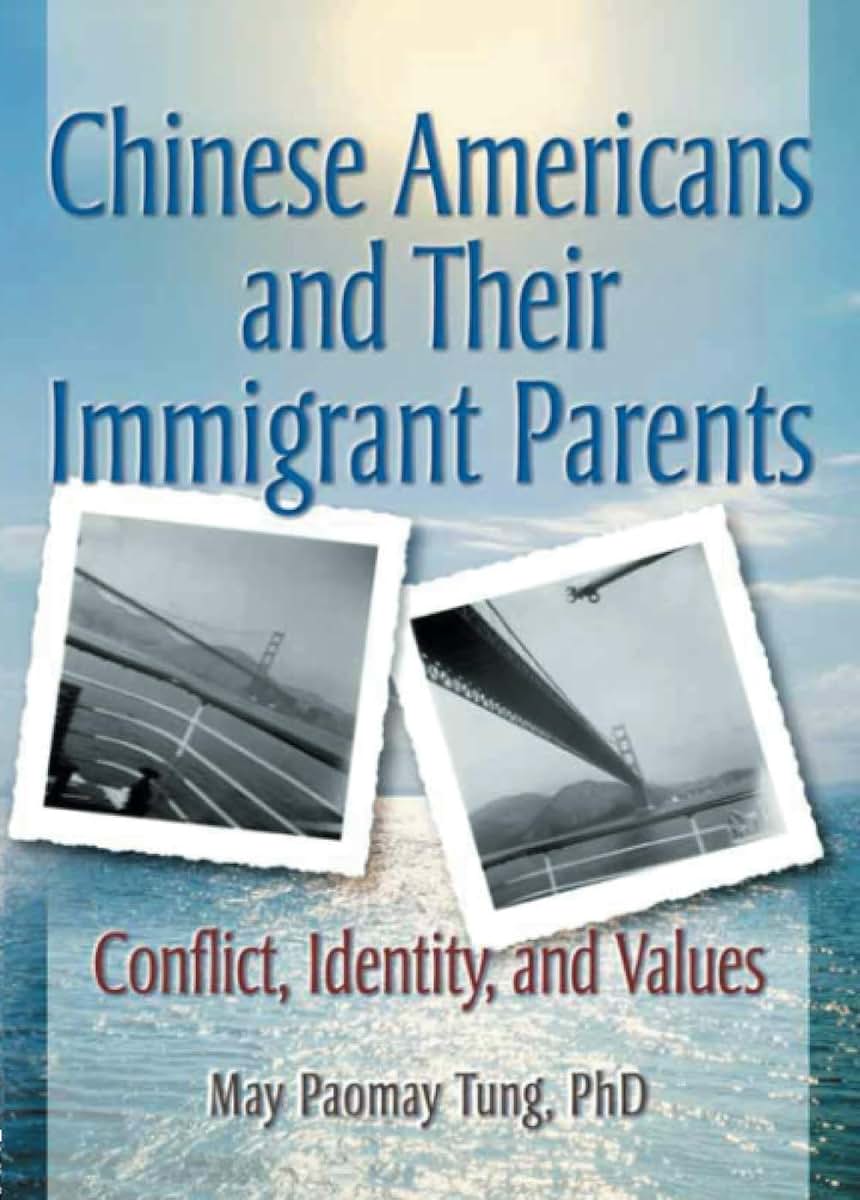 Chinese Americans and Their Immigrant Parents: Conflict, Identity, and Values