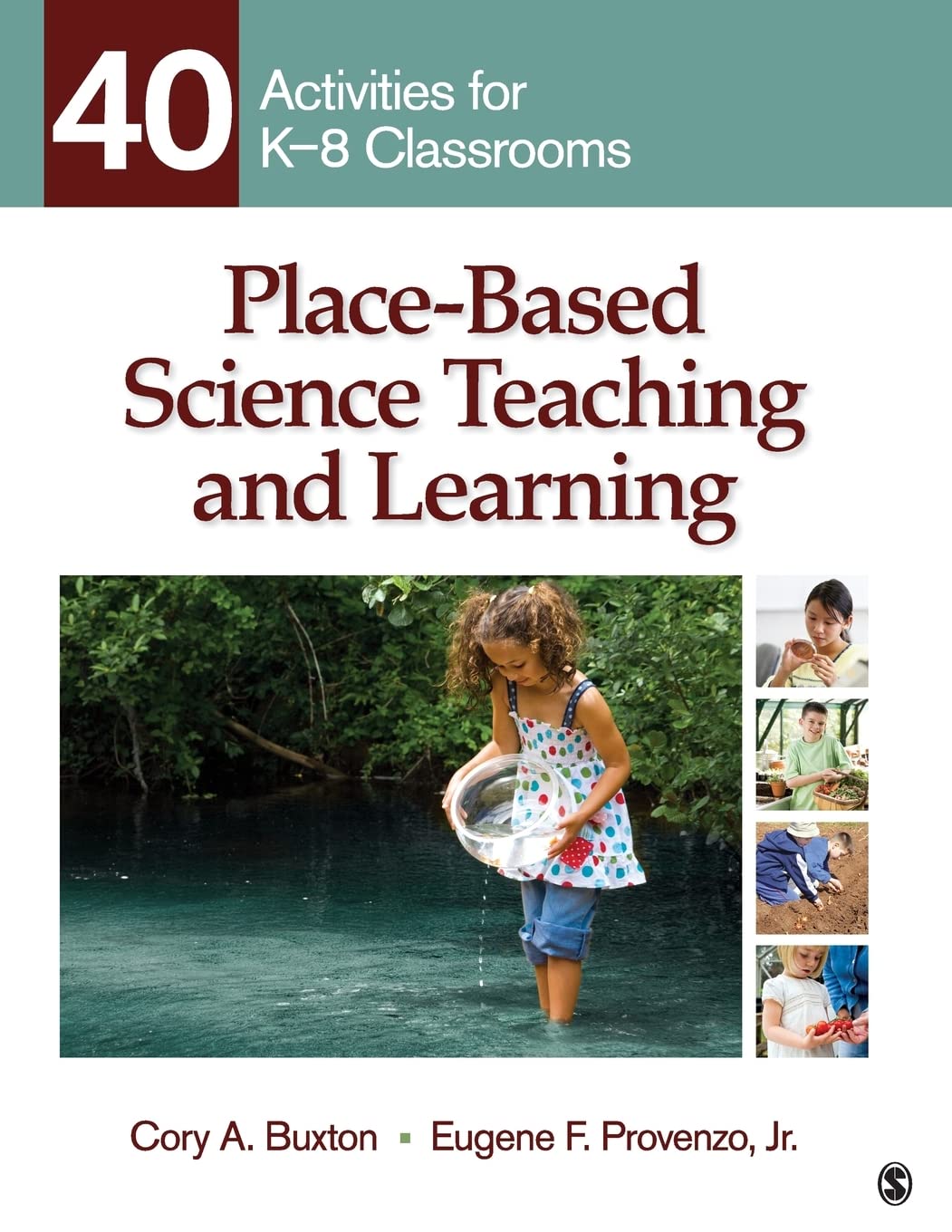 Place-Based Science Teaching and Learning: 40 Activities for K-8 Classrooms