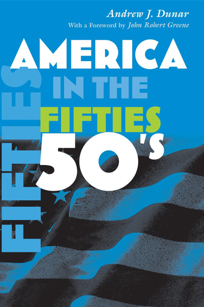 America in the Fifties (America in the Twentieth Century)
