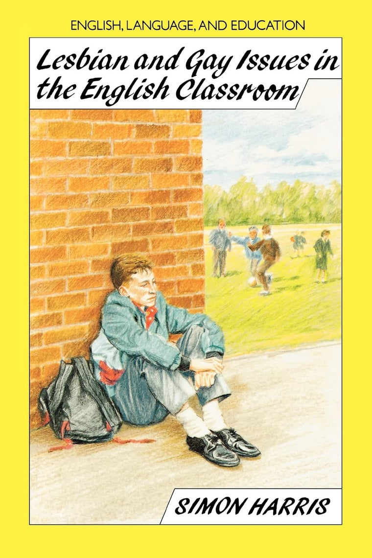 Lesbian and Gay Issues in the English Classroom (New Directions in Criminology Series)