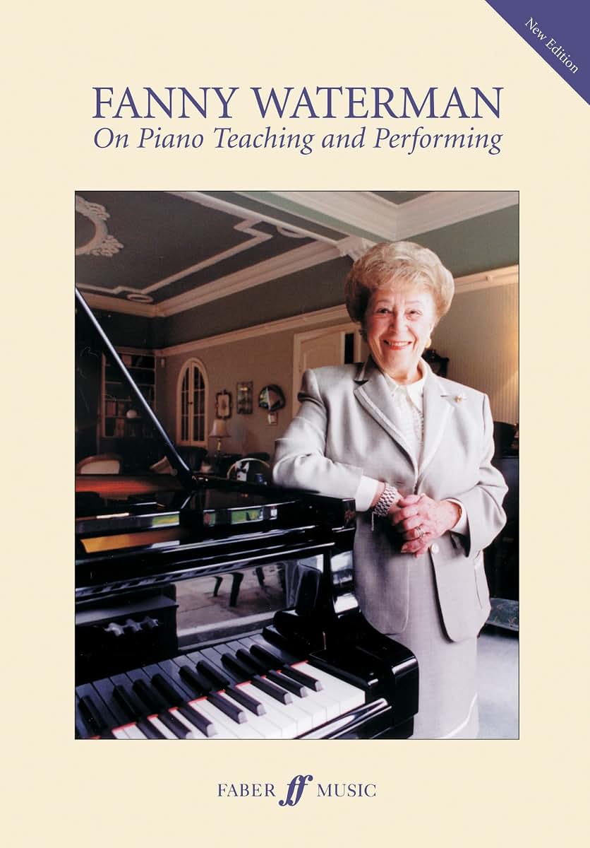 On Piano Teaching and Performing (Faber Edition: The Waterman / Harewood Piano Series)