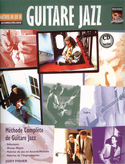 Guitare Jazz Maitrise Du Jeu en Accords/ Melodie Tab: Mastering Jazz Guitar -- Chord/Melody (French Language Edition), Book & CD (Complete Method) (French Edition)