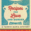 Recipes for Love and Murder: A Tannie Maria Mystery (Tannie Maria Mystery, 1)