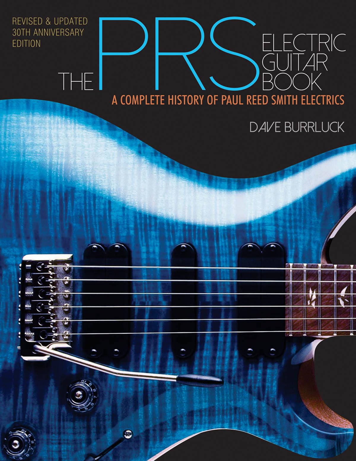 The PRS Electric Guitar Book: A Complete History of Paul Ree