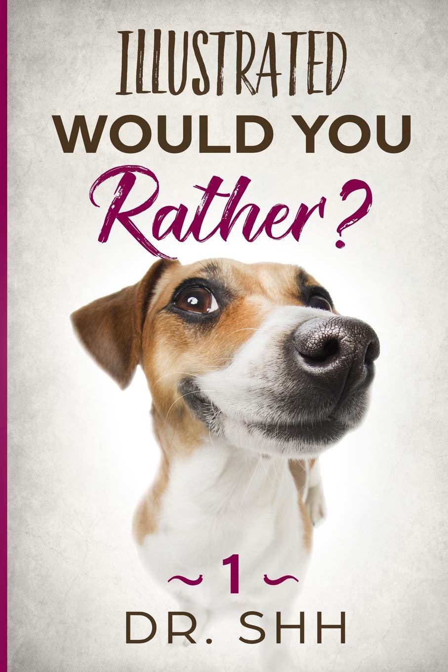 Illustrated Would You Rather?: Jokes and Game Book for Children Age 5-11 (Silly Kids and Family Scenarios)
