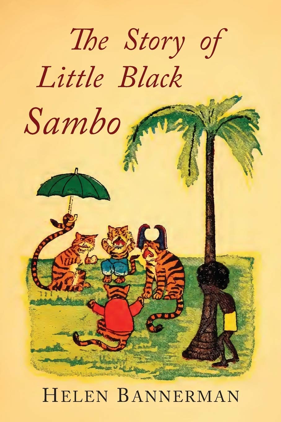 The Story of Little Black Sambo: Color Facsimile of First American Illustrated Edition