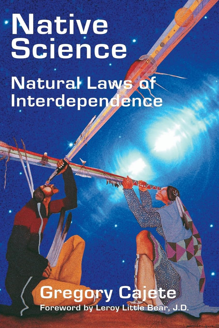 Native Science: Natural Laws of Interdependence