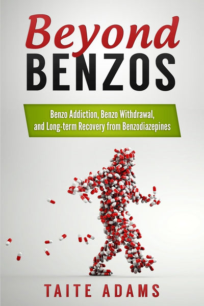 Beyond Benzos: Benzo Addiction, Benzo Withdrawal, and Long-t