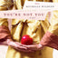 You're Not You: A Novel