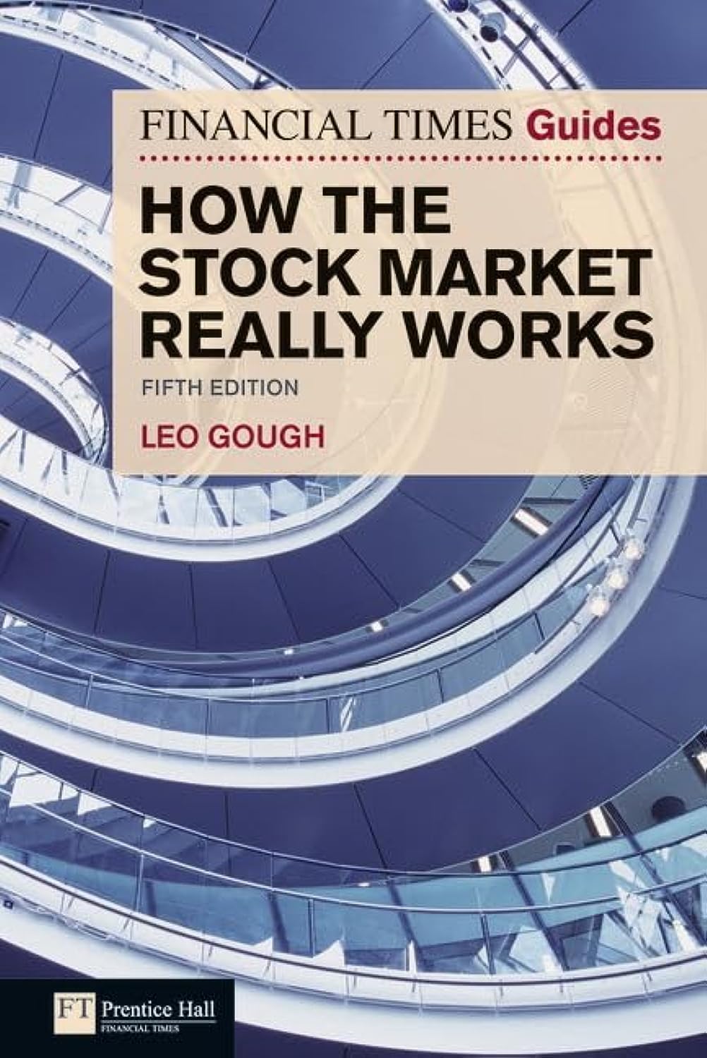 Financial Times Guide to How the Stock Market Really Works,
