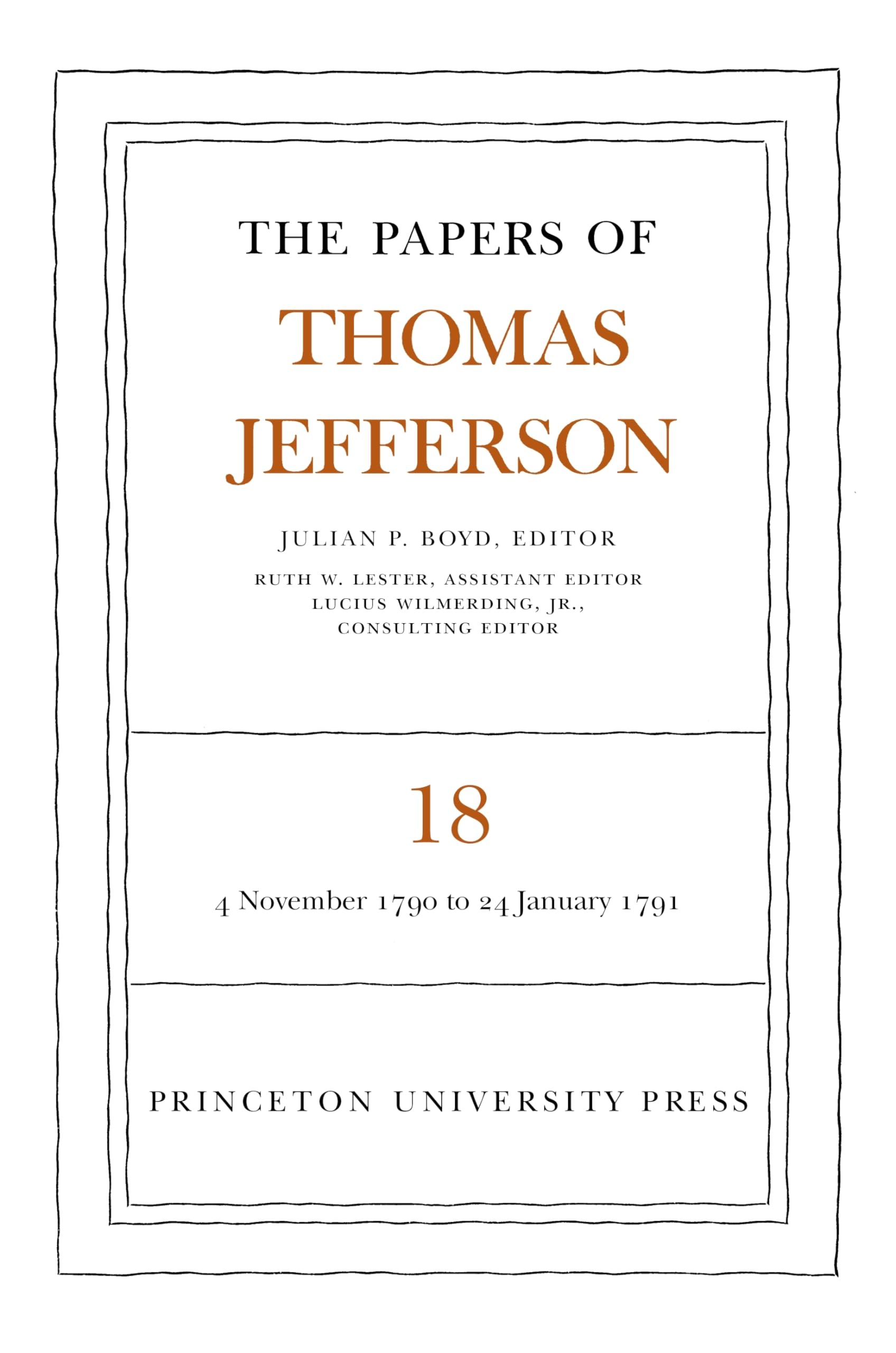 The Papers of Thomas Jefferson, Vol. 18: November 1790 to March 1791