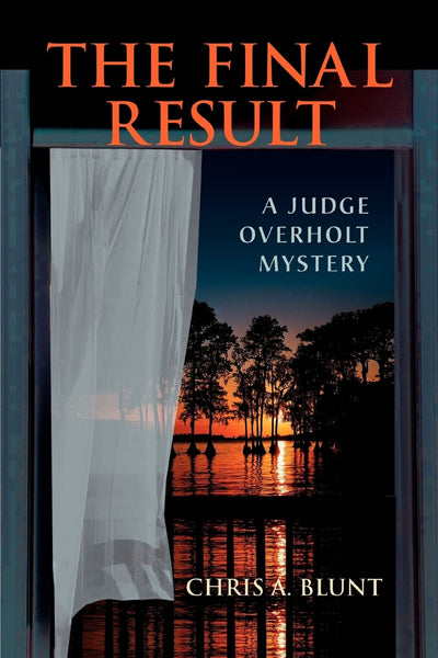 THE FINAL RESULT: A Judge Overholt Mystery