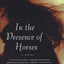In the Presence of Horses