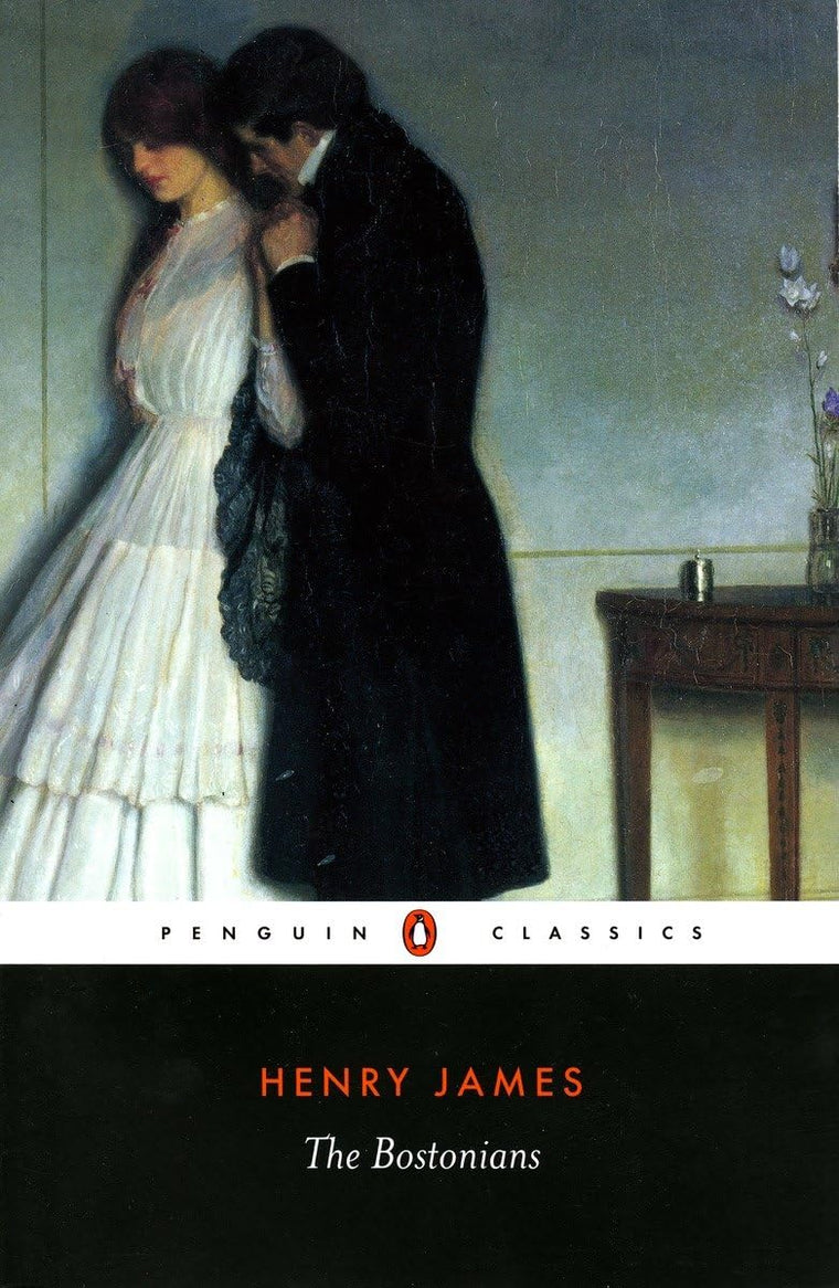 The Bostonians (Penguin Classics)