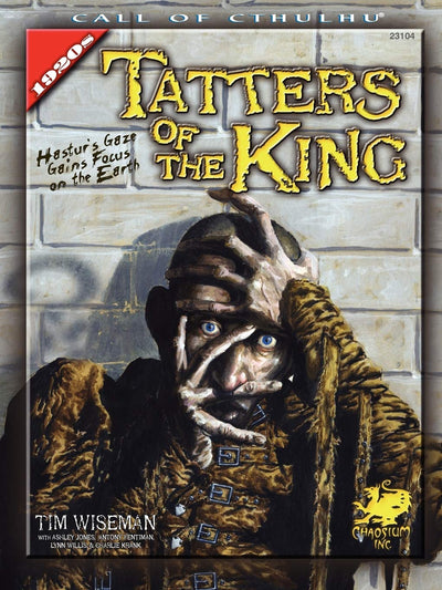 Tatters of the King: Hastur's Gaze Gains Brief Focus Upon the Earth (Call of Cthulhu Horror Roleplaying)