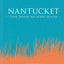 Nantucket: Classic American style 30 miles out to sea