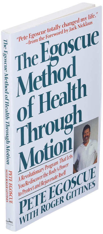 The Egoscue Method of Health Through Motion