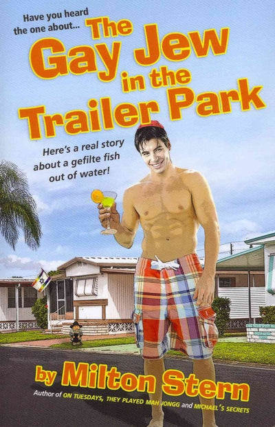 The Gay Jew in the Trailer Park